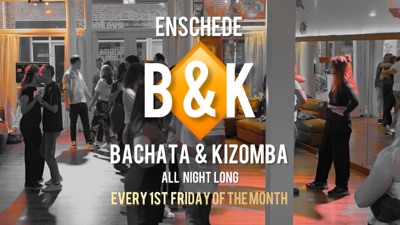 NEW - B&K Night (Bachata & Kizomba) Enschede ?? - Every Fir Flyer